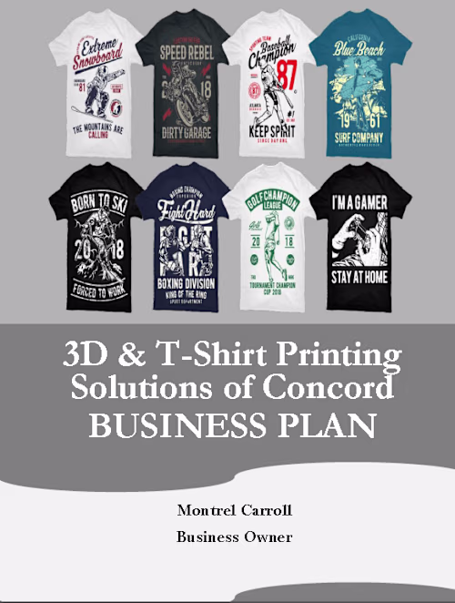 3D & T-Shirt Printing Solutions of Concord Business Plan