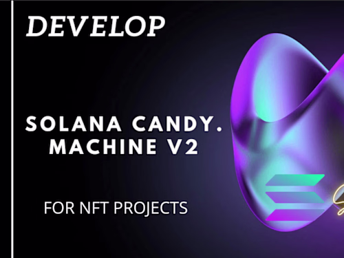 I will create solana nft project in the candy machine v2