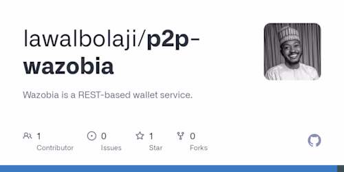 GitHub - lawalbolaji/p2p-wazobia: Wazobia is a REST-based walle…