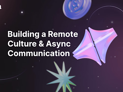 Remote Culture & Async Communication 