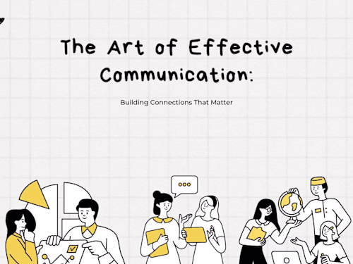 Title: The Art of Effective Communication: Building Connections…