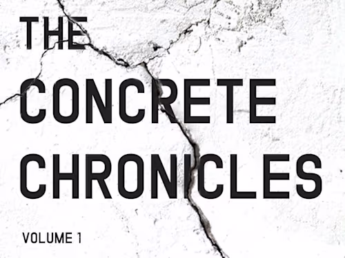 Concrete Chronicles: Volumes 1 and 2 by Dominic R. Brogsdale