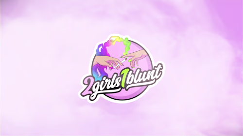 2 Girls 1 Blunt - Podcast Intro