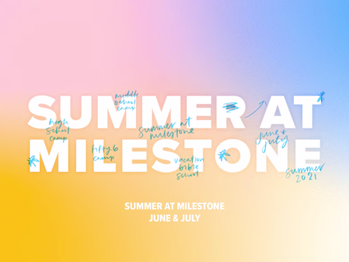 Summer at Milestone