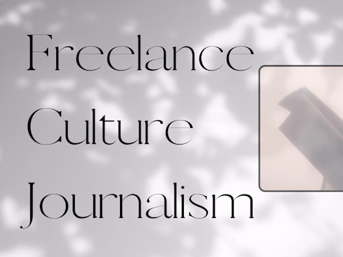 Freelance Culture Journalism