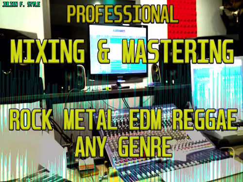 MIXING AND MASTERING SONGS, METAL, ROCK, POP, REGGAE, EDM, ANY