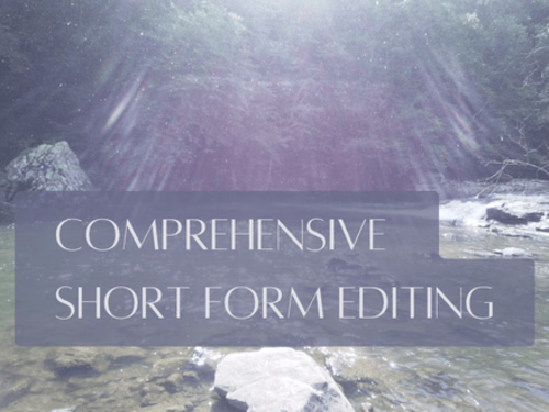 Comprehensive Short Form Editing