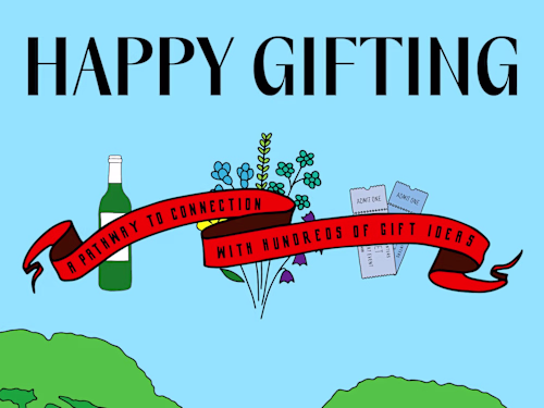 Happy Gifting: A Pathway to Connection w/ Hundreds of Gift Ideas