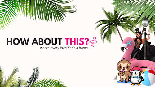 How About This? Group – Where Every Idea Finds a Home