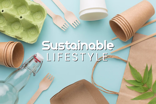 Living the Sustainable Lifestyle: Easy Tips for Young Adults
