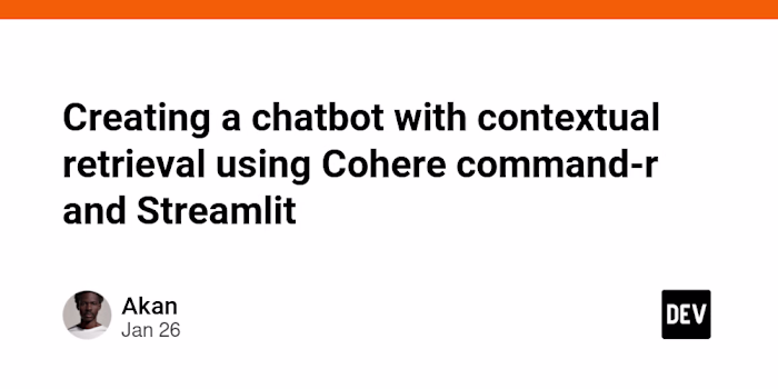 Creating a chatbot with contextual retrieval using Cohere comma…
