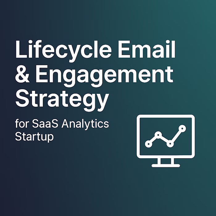Lifecycle Email & Engagement Strategy for SaaS Analytics Startup