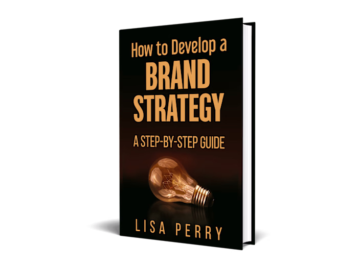 How To Develop A Brand Strategy: A Step-By-Step Guide
