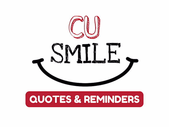 CU Smile - Quotes
