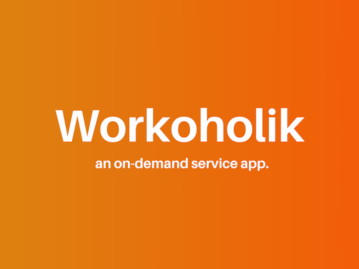 Workoholik - an on-demand service app.
