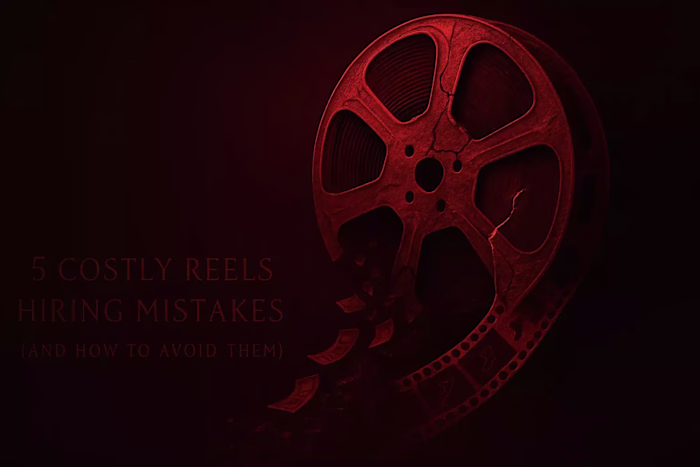 5 Costly Reels Hiring Mistakes (And How to Avoid Them)