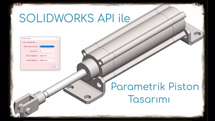 Parametric Pneumatic Piston Design with Solidworks API Lessons