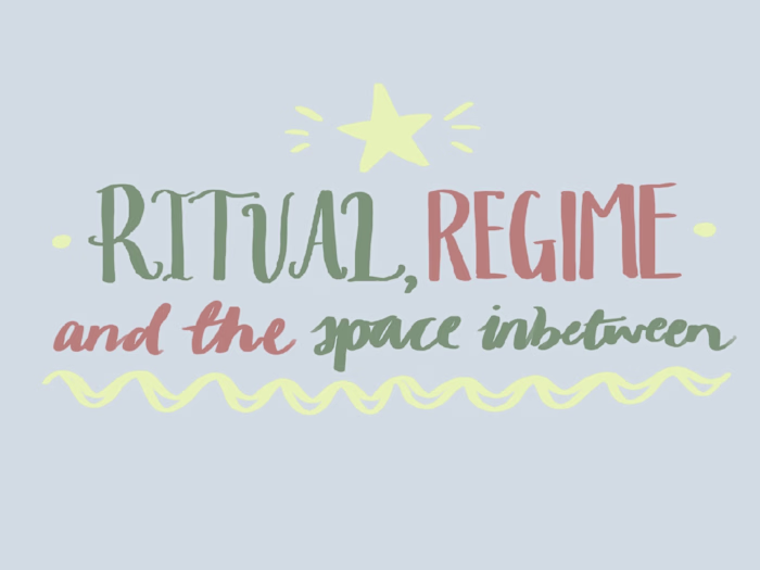 Ritual, Regime and the Space in Between