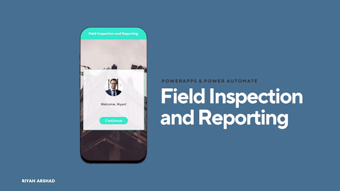 Power Apps & Power Automate- Field Inspection and Reporting 