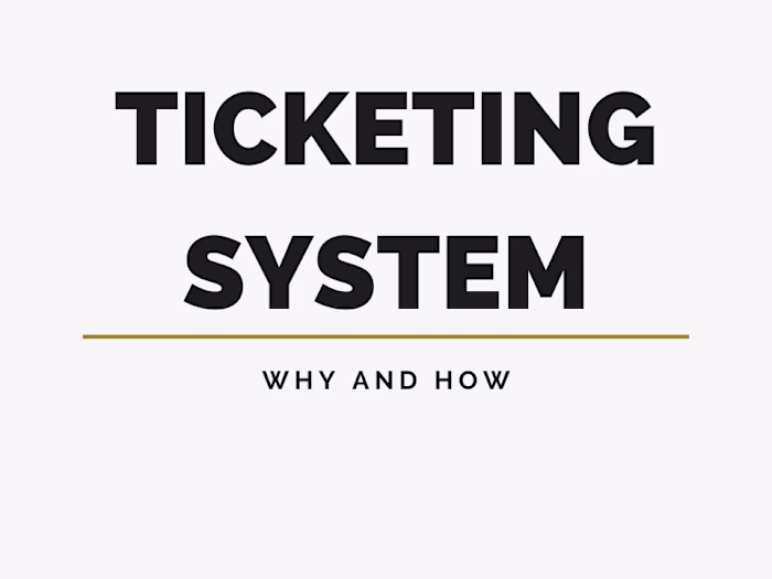Ticketing System Introduction