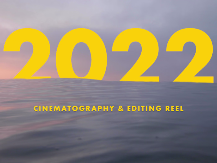 Cinematography & Editing Reel 2022