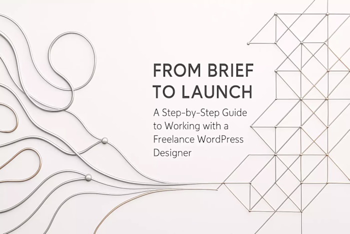 From Brief to Launch: A Step-by-Step Guide to Working with a Freelance WordPress Designer