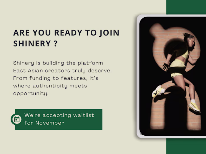 Shinery Platform – Empowering East Asian Creators