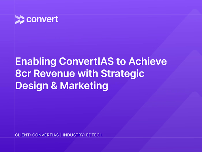 Enabling ConvertIAS to reach 8cr Revenue with Design & Marketing