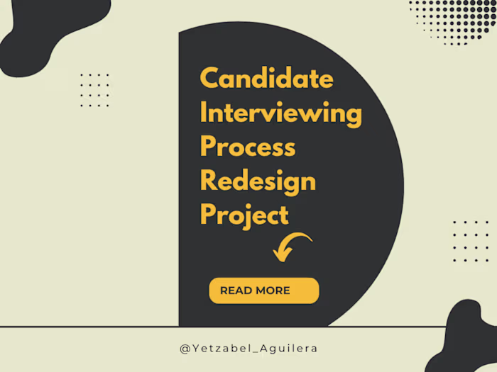 Candidate Interviewing Process Redesign Project