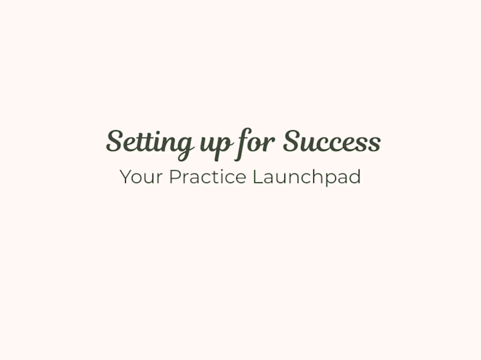 Setting up for Success: Your Practice Launchpad