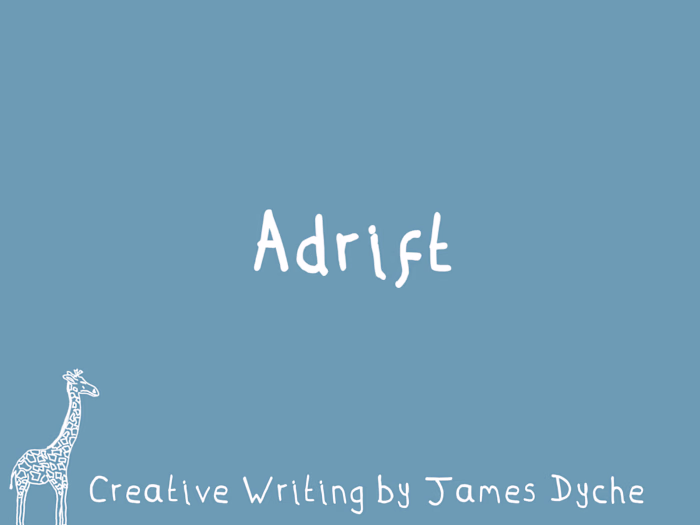 'Adrift' The rhythmic rocking, side to side, up and down. In...