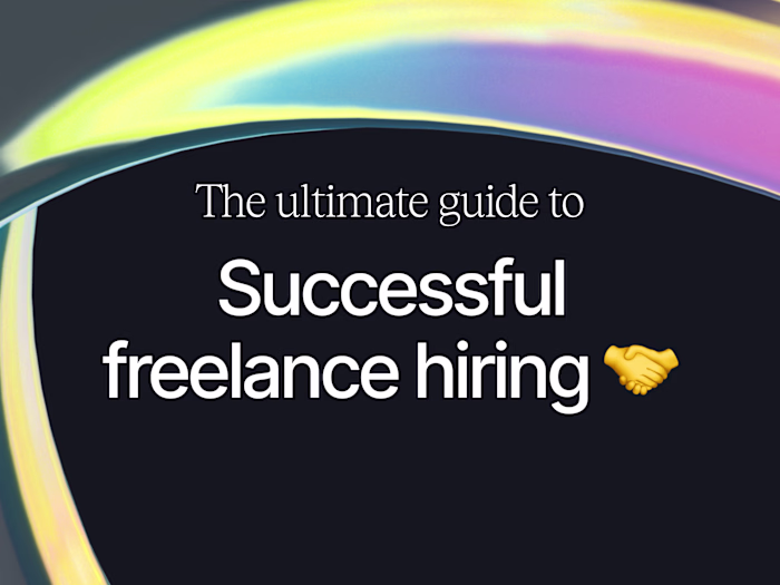 The Ultimate Guide to Successful Freelance Hiring