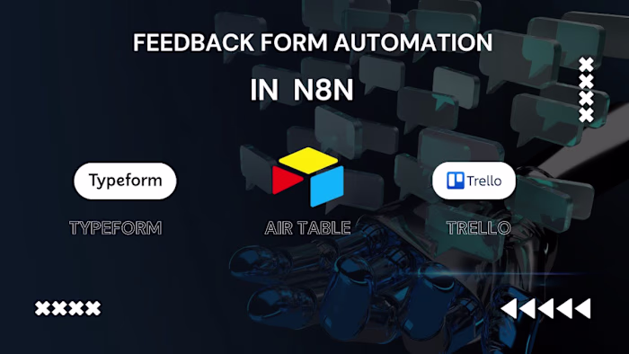 Automating Feedback with n8n.io: Typeform -> Airtable -> Trello