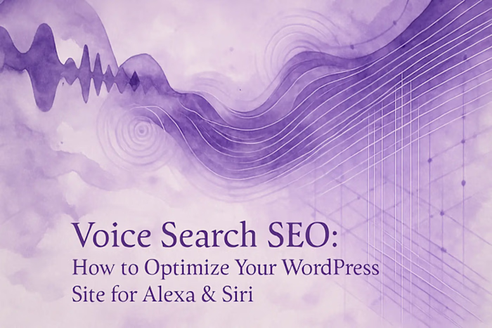 Voice Search SEO: How to Optimize Your WordPress Site for Alexa & Siri