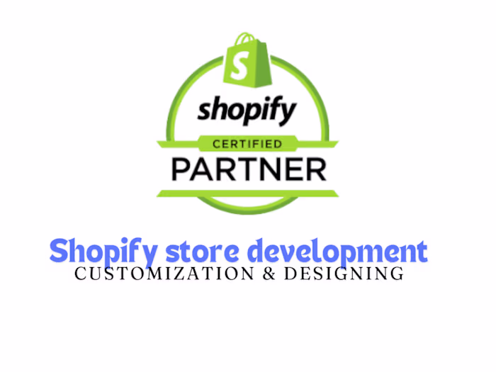 Shopify theme customization, designing & custom development