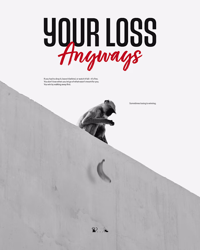 Poster - Your Loss Anyways