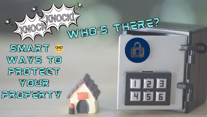 Knock Knock! Who's There? Smart 🤓 Ways To Protect 🔒 Your Prop…