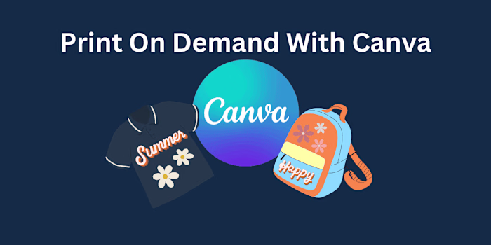 How To Use Canva For Print-On-Demand Designs: 5 Easy Steps