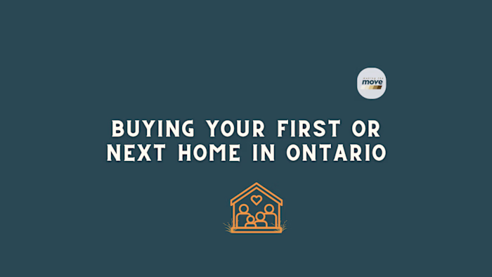 Buying Your First or Next Home in Ontario