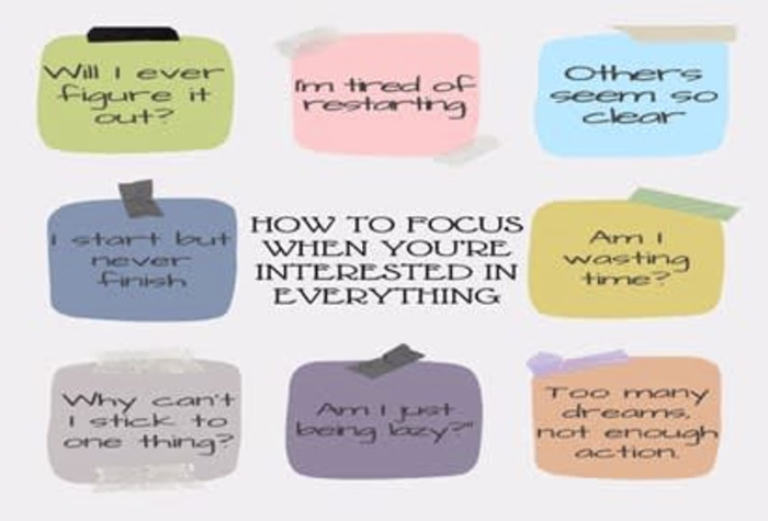 How to Focus When You’re Interested in Everything