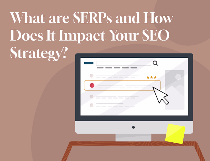 The Meaning of SERP and How it Influences SEO Content