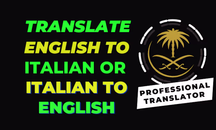 I will translate English to Italian or Italian to English