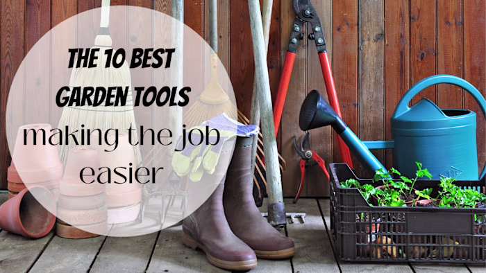 The 10 Best Garden Tools