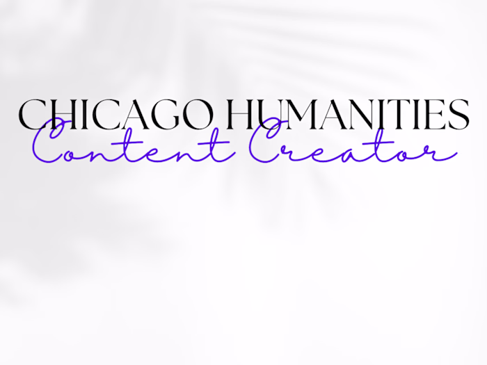 Chicago Humanities Content Creator
