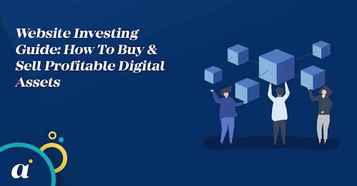 Website Investing Guide: How To Buy & Sell Digital Assets