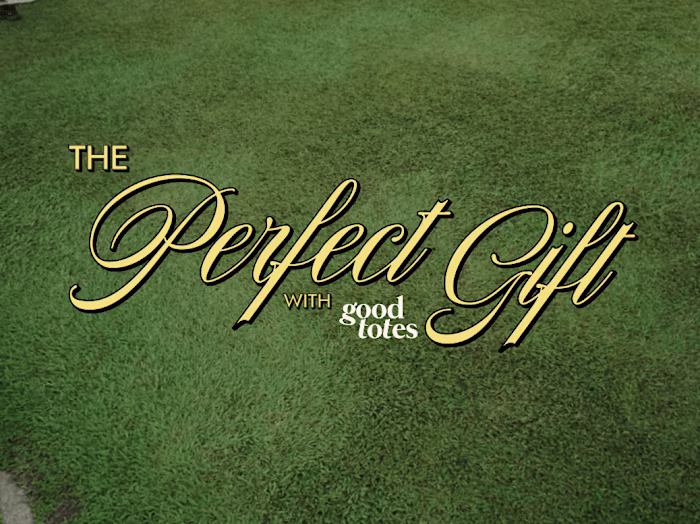 Good Totes: The Perfect Gift- Graphic Design