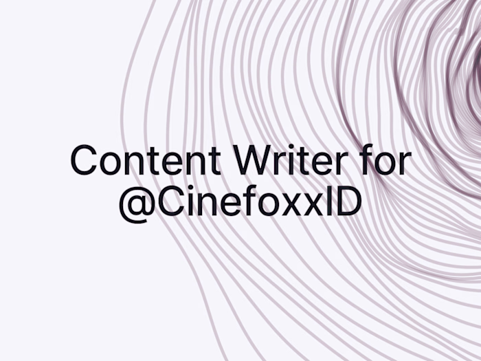 Content Writer for @CinefoxxID
