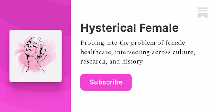 Substack Newsletter - Hysterical Female