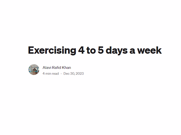 Exercising 4 to 5 days a week