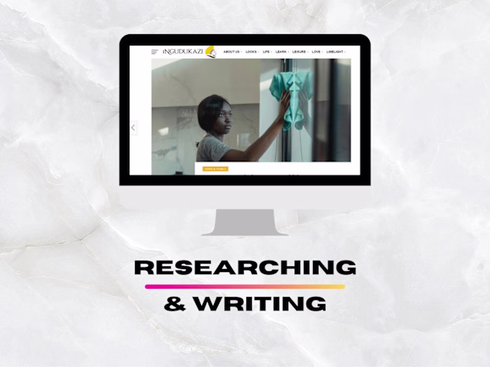 Researching & Writing Lifestyle Articles for iNgudukazi Magazine